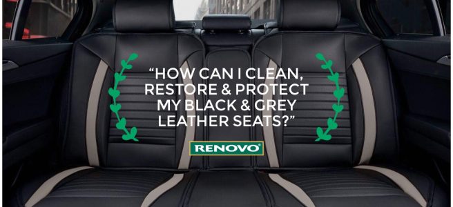 How To Clean, Restore and Protect Black and Grey Leather Seats